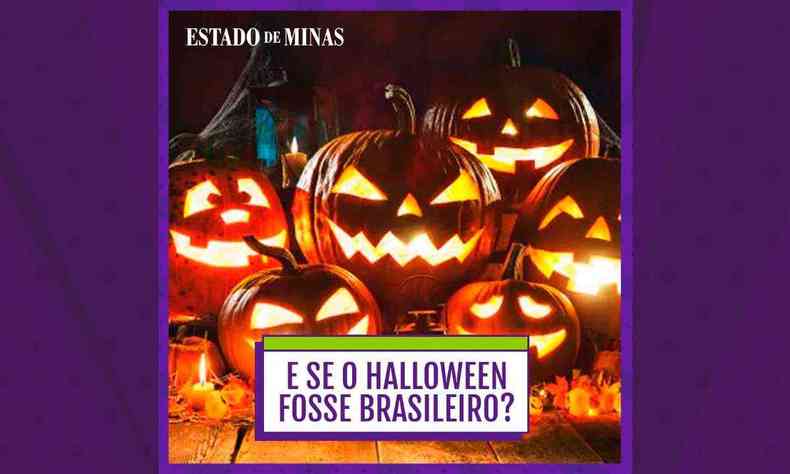 E se o Halloween fosse uma tradição brasileira? - Nacional - Estado de Minas