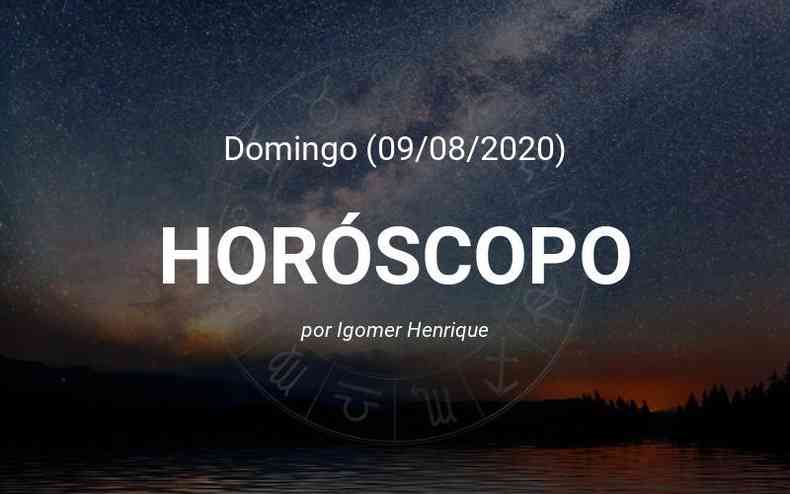 Horóscopo: Confira a previsão de hoje (Domingo, 09/08/2020) para seu signo