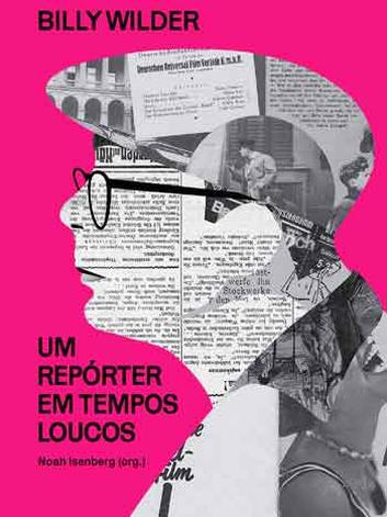 Capa de livro sobre o diretor Billy Wilder traz ilustrao do rosto do cineasta feita com pginas de jornal
