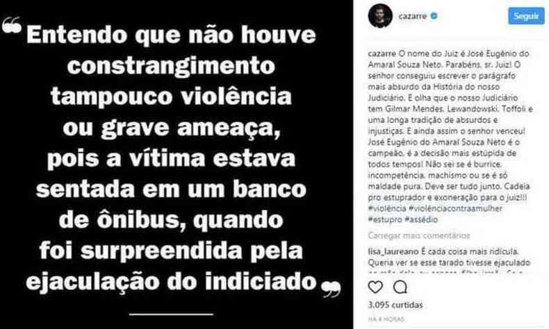 Artistas se revoltaram com a posio do juiz Jos Eugnio do Amaral Souza Neto(foto: Reproduo/Instagram )