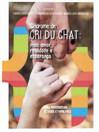 Capa do livro Síndrome de Cri Du Chat - mais amor, realidade e esperança 