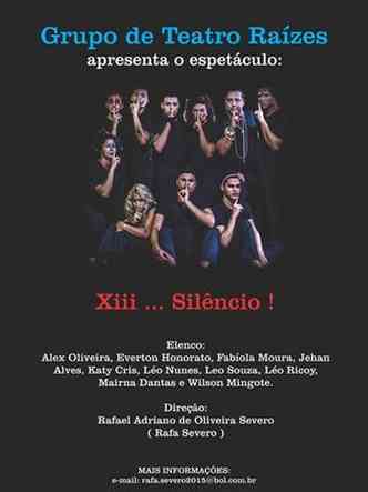 Cartaz da pea Xiii...Silncio!, apresentada ontem em homenagem a Rafael Adriano, que a escreveu e dirigiu(foto: Reproduo da internet)