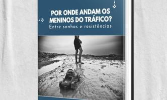 O livro acompanha a trajetória de adolescentes de várias cidades mineiras internados em um centro socioeducativo de Juiz de Fora(foto: Divulgação) Capa do livro 'Por onde andam os meninos do tráfico?', é possível ler o título e ver a foto de capa na imagem.