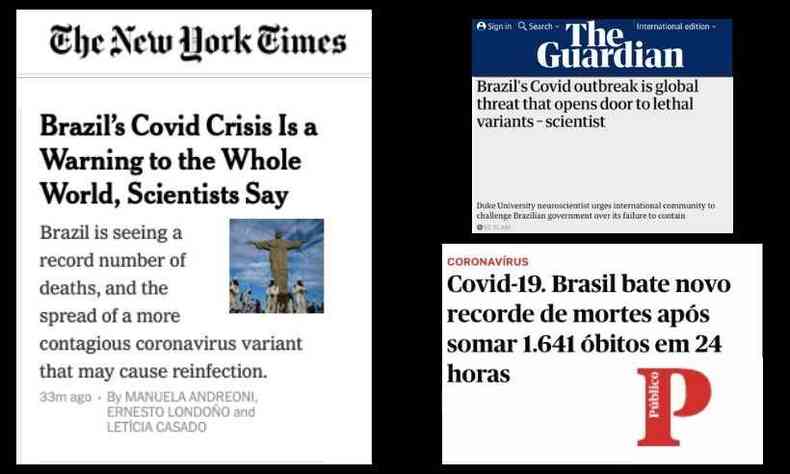 Os mais prestigiados jornais do planeta repercutem a crise do pas e advertem sobre a variante brasileira do coronavrus(foto: Montagem/NYT - Reproduo/The Guardian - Reproduo/Pblico - Reproduo)