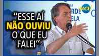 Jair Bolsonaro bate boca com opositor: 'Vai buscar o voto'