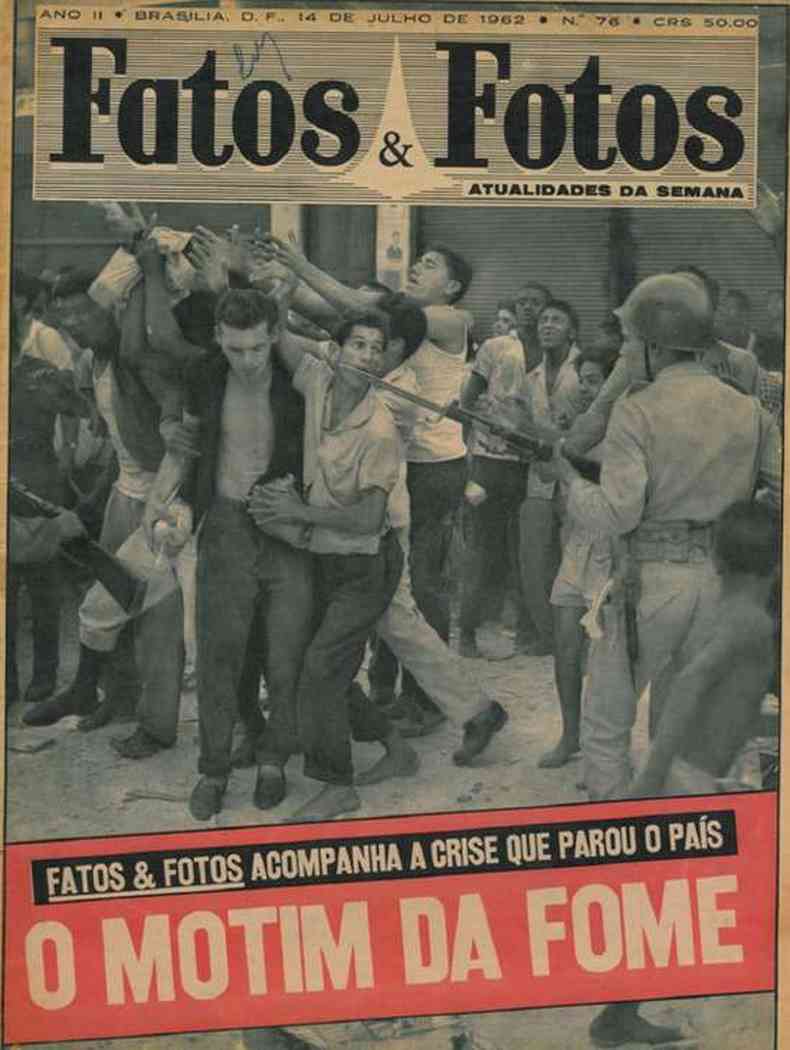 Capa da revista Fatos & Fotos com título 'O Motim da Fome'. 14 de julho de 1962