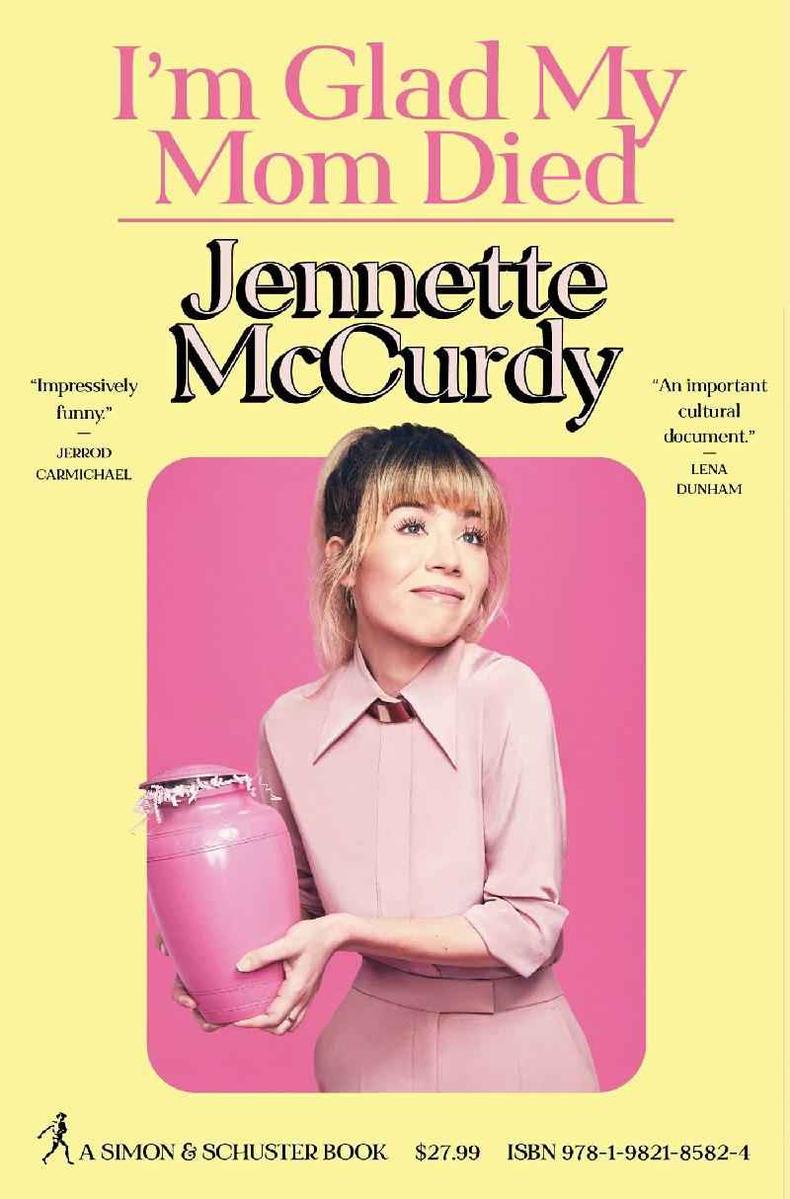 (foto: Divulgação) Capa do livro de memórias de Jennette McCurdy, 'Estou feliz que minha mãe morreu'