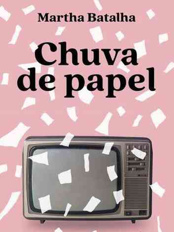 Capa do livro Chuva de papel mostra papel picado caindo sobre uma tv antiga