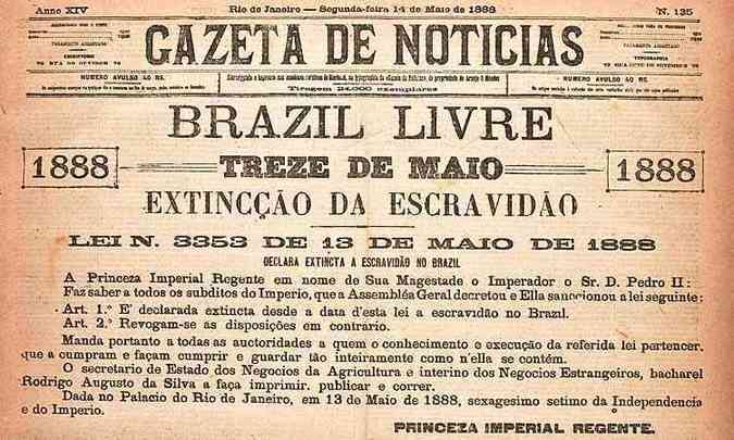 Manchete de jornal no dia seguinte  declarao do fim da escravido no Brasil em 13 de maio de 1888.(foto: Internet)