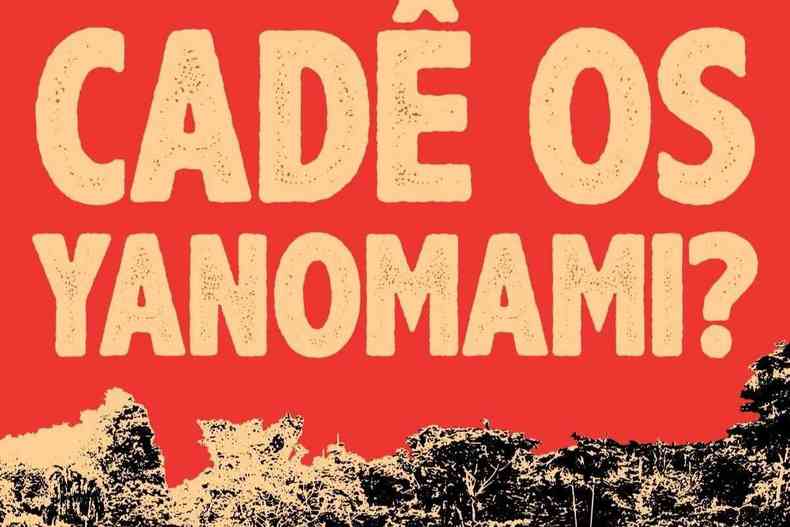 Cartaz do movimento 'Cad os Yanomami'