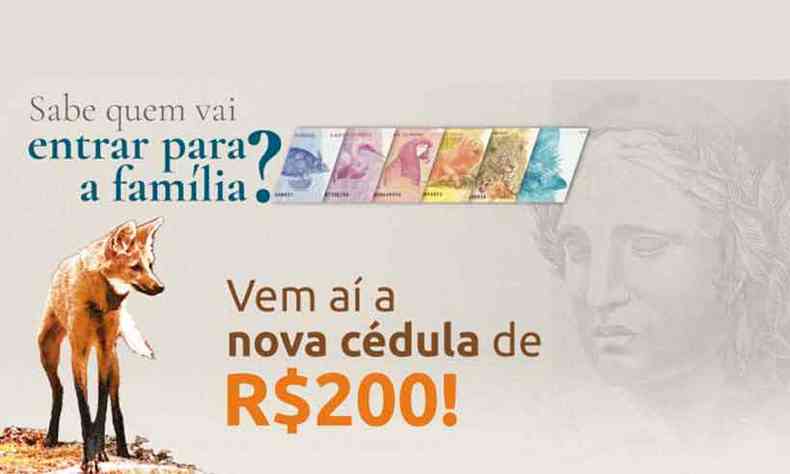 Anncio da cdula de R$ 200, que dever entrar em circulao no fim do ms (foto: Banco Central/Divulgao )