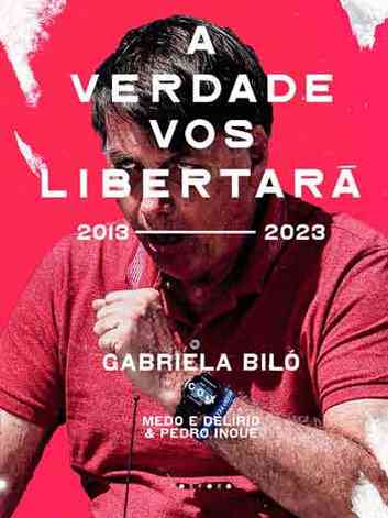 Capa do livro A verdade vos libertar, de Gabriela Bil, tem o rosto de Jair Bolsonaro

