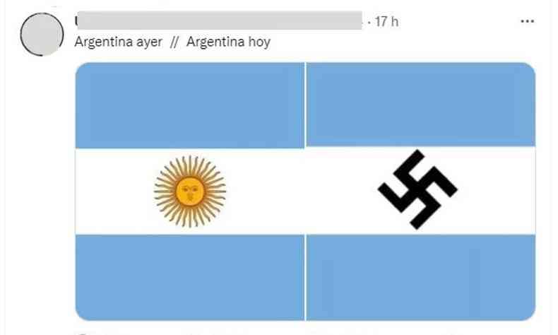Captura de tela de um tweet que mostra duas imagens com a bandeira da Argentina: uma normal e outra com o símbolo de sol substituído por uma suástica nazista. Na legenda, lê-se 'Argentina ontem/Argentina hoje'