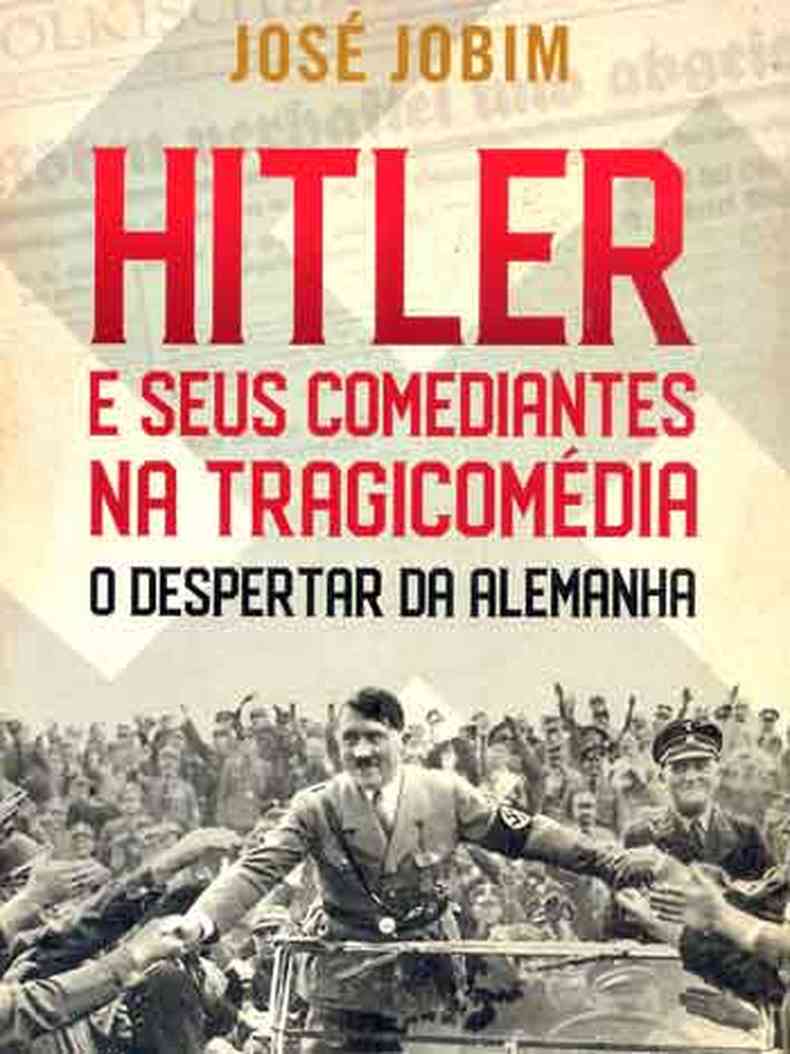 Capa do livro Hitler e seus comediantes na tragicomdia traz foto de Adolf Hitler