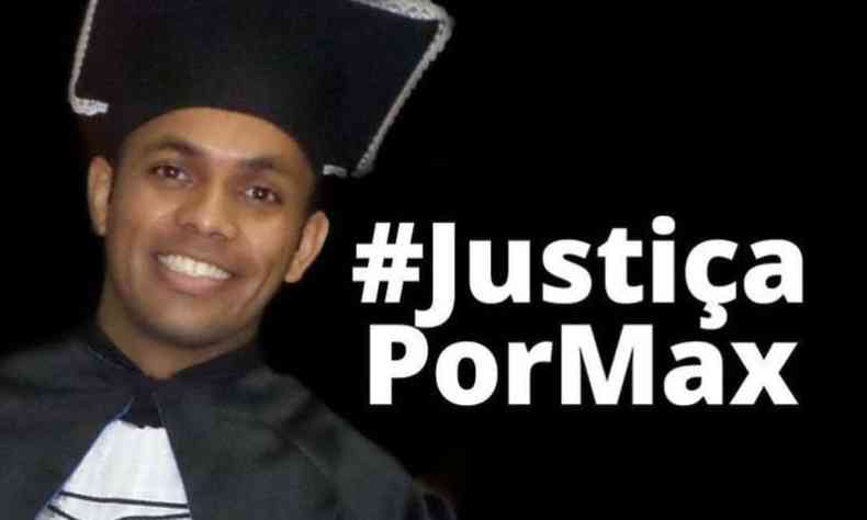 Familiares mobilizam campanha #JustiaPorMax para reforar alegao de inocncia de Maxsuel Vieira Ribeiro(foto: Reproduo/Redes Sociais)