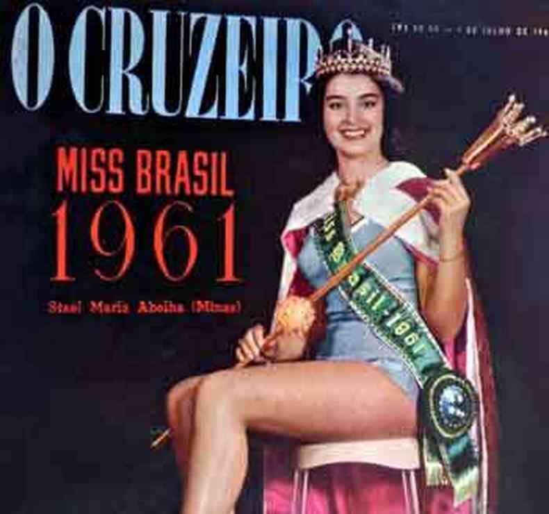 Mineira de Caratinga, Stael Abelha estampa capa da revista O Cruzeiro, em 1961, quando foi eleita Miss Brasil