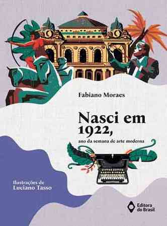 Ilustração traz índios e máquina de escrever na capa do livro Nasci em 1922, ano da semana de arte moderna