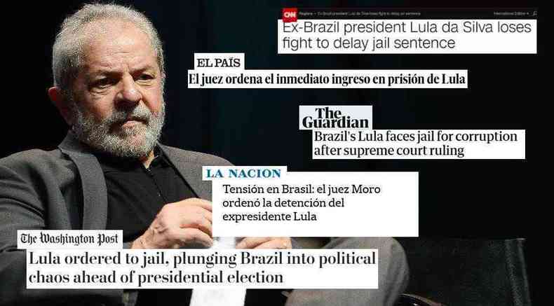 Sites de vrios pases destacaram o pedido de priso do ex-presidente Lula e sua trajetria poltica(foto: Montagem de Fred Bottrel sobre imagem de Fotos Pblicas e Reproduo)