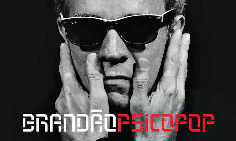 capa do disco Brandão Psicopop traz o músico Arnaldo Brandão de óculos escuros e mãos no rosto 