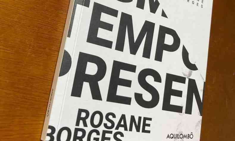 Livro %u2018Fragmentos do tempo presente%u2019, de Rosane Borges