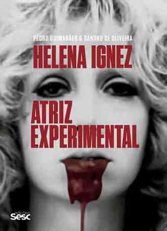 Atriz Helena Ignez, com sangue nos lábios e queixo, na capa do livro Helena Ignez: Atriz experimental 