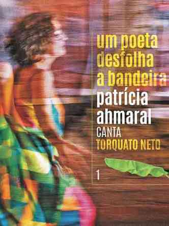 Imagem da cantora Patricia Ahmaral est de lado e desfocada na capa do disco Um poeta desfolha a bandeira volume 1