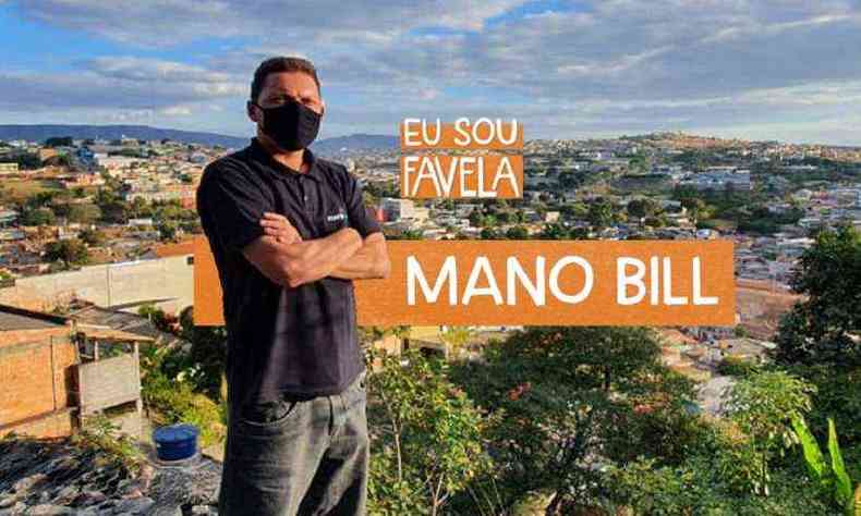 noun Anecdote off Eu sou favela: a trajetória de Mano Bill, líder comunitário do Barreiro -  Gerais - Estado de Minas