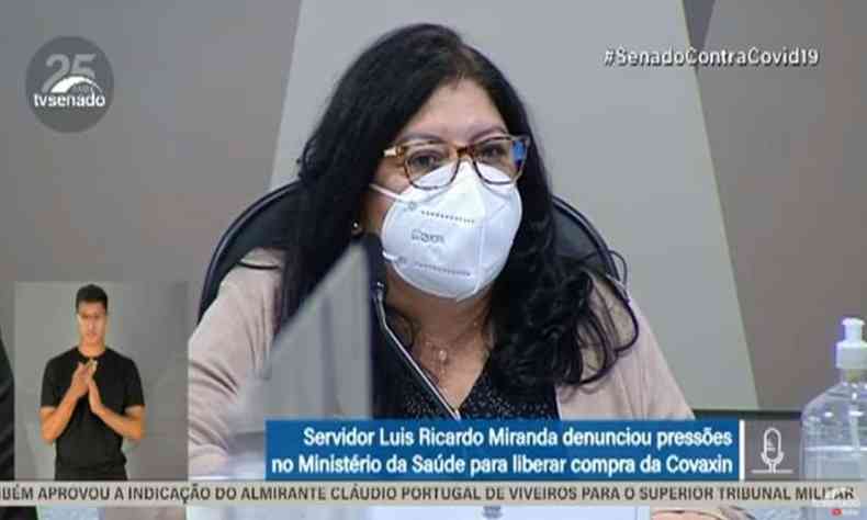 Regina Clia foi citada  CPI pela primeira vez durante o depoimento de Luis Ricardo Miranda, no dia 25 de junho(foto: TV Senado/Reproduo)