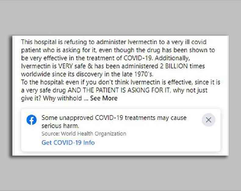 Uma postagem no Facebook reclama que um hospital no est tratando um paciente muito doente com ivermectina, apesar de o medicamento ser seguro e eficaz e o paciente pedir por ele