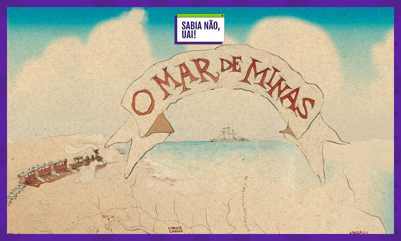 Conheça a história do Mar de Minas, o pedaço de litoral que o estado comprou, mas nunca levou(foto: Arte sobre ilustração de Lelis) arte em aquarela mostra um cartaz escrito O mar de minas e uma locomotiva no canto esquerdo