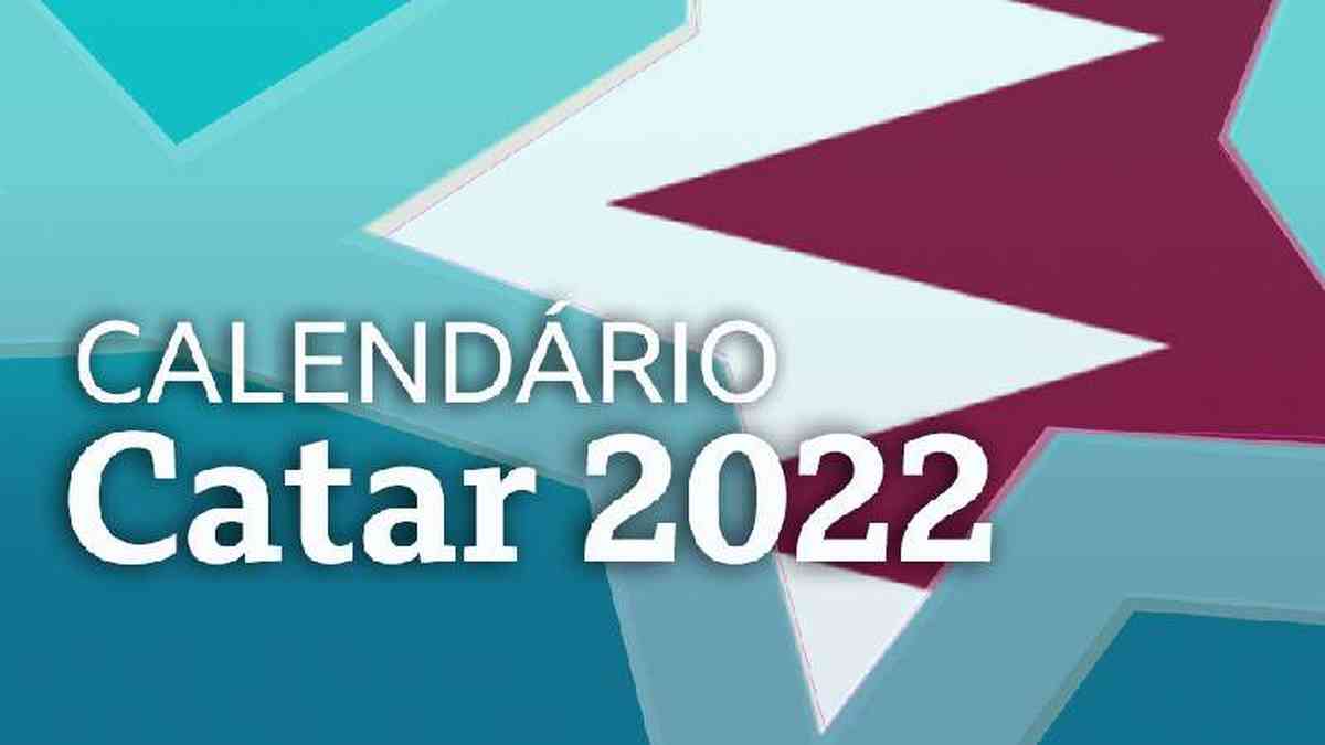Confira as DATAS e HORÁRIOS da Copa do Mundo de 2022 no Qatar